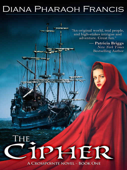 Title details for The Cipher by Diana Pharaoh Francis - Available